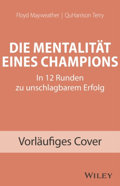 Die Mentalitat Eines Championsin 12 Runden Zu Unschlagbarem