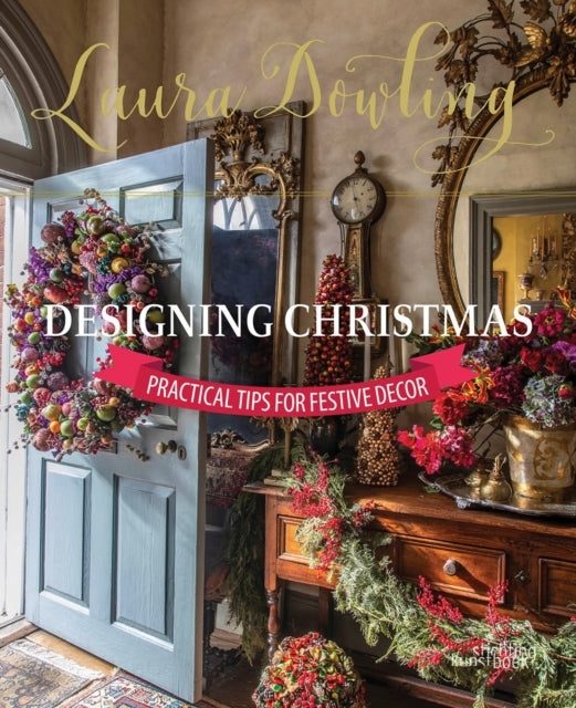 Laura Dowling Designing Christmaspractical Tips For Festive
