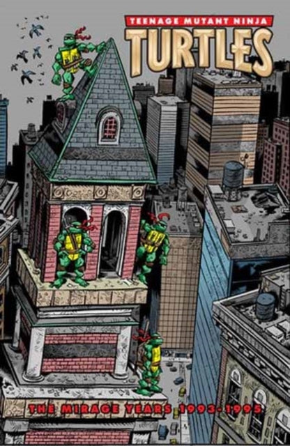 Teenage Mutant Ninja Turtles: the Mirage Years 1993–1995