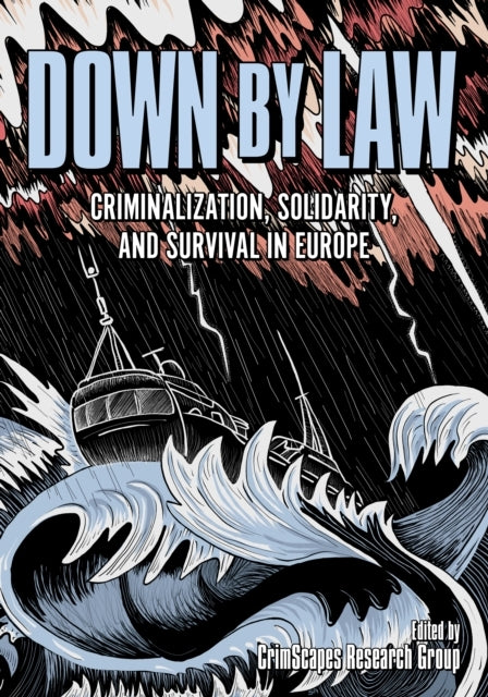 Down by Lawcriminalization Solidarity and Survival in Euro