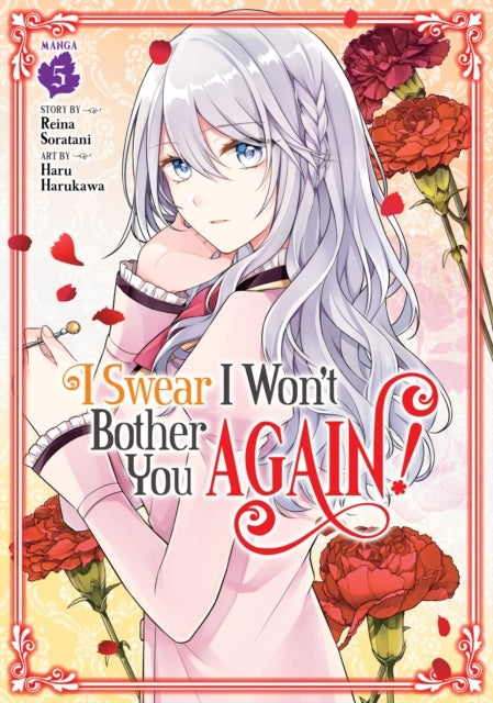 I Swear I Won't Bother You Again! (manga) Vol. 5