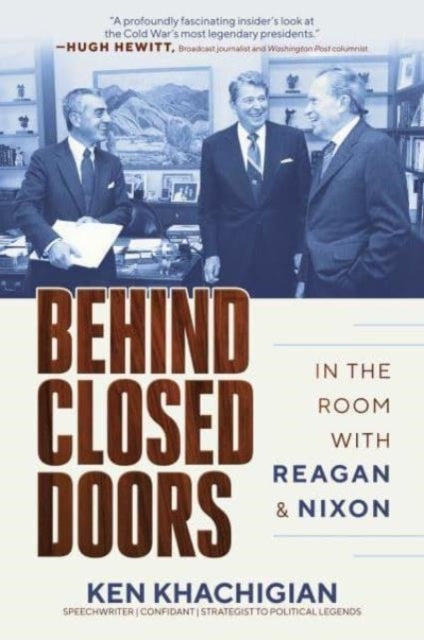 Behind Closed Doorsin The Room With Reagan & Nixon