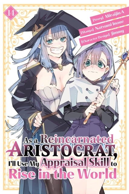 As a Reincarnated Aristocrat, I'll Use My Appraisal Skill to Rise in the World