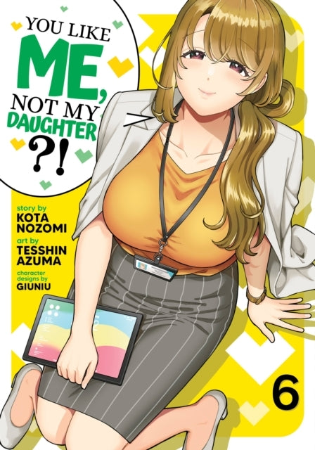 You Like Me Not My Daughter?! (manga) Vol. 6