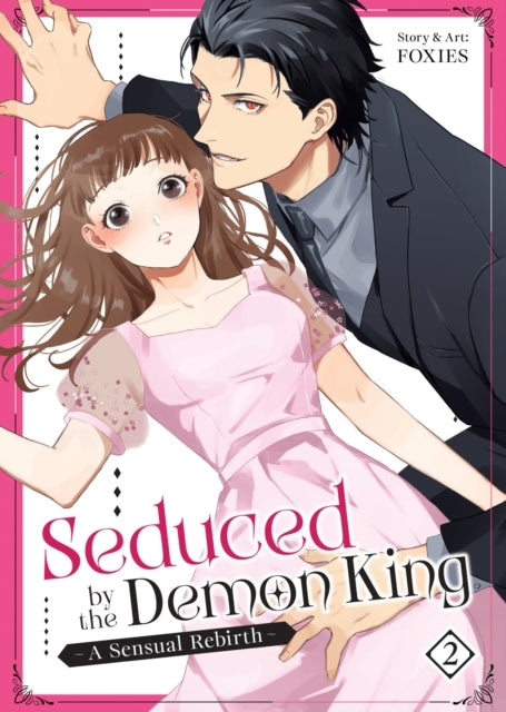 Seduced by the Demon King a Sensual Rebirth Vol. 2